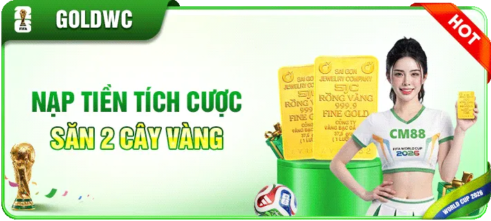 cm88 nạp tiền tích cực nhận 2 cây vàng